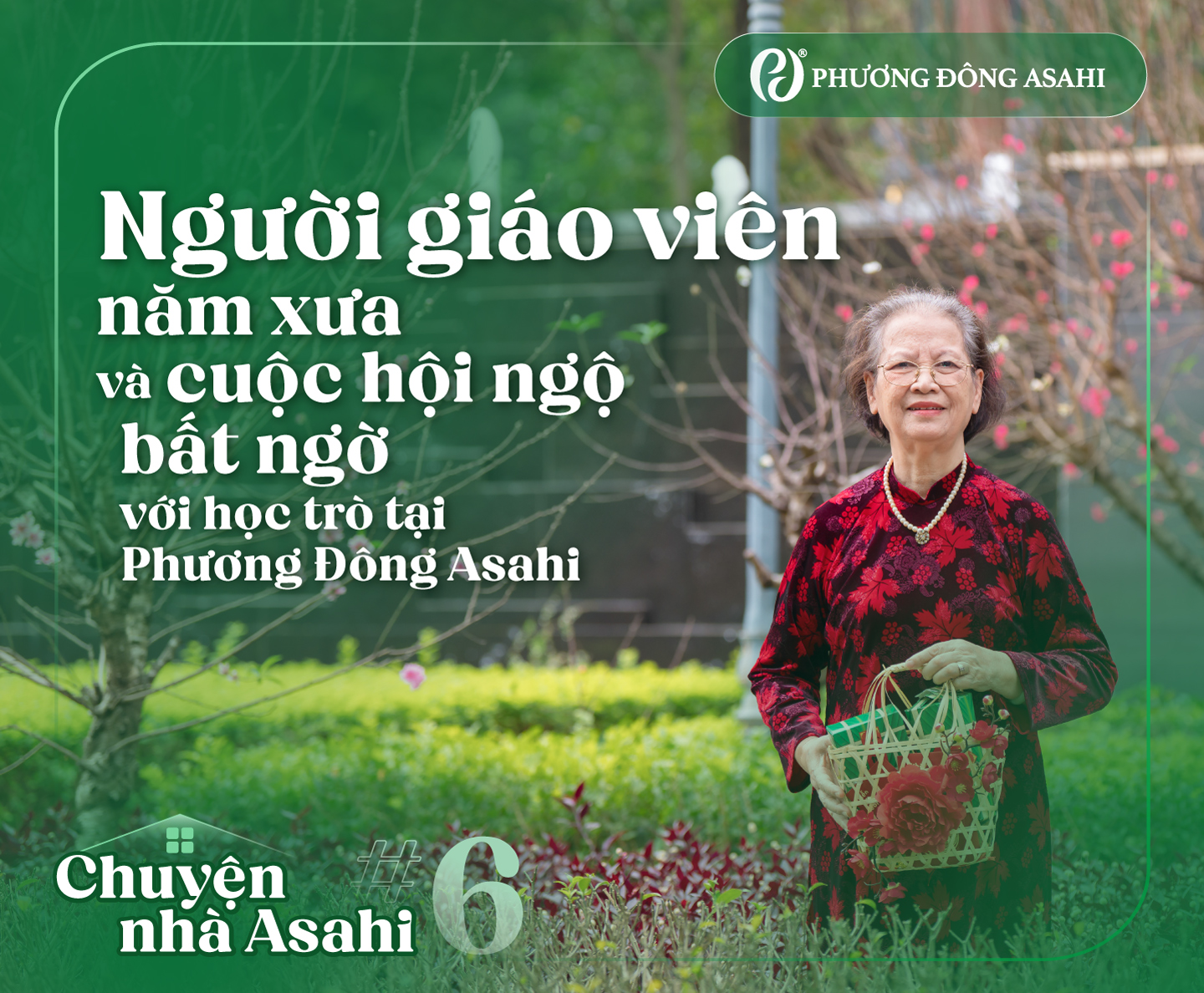 [Chuyện nhà Asahi #11] Người giáo viên năm xưa và cuộc hội ngộ bất ngờ với học trò tại Phương Đông Asahi