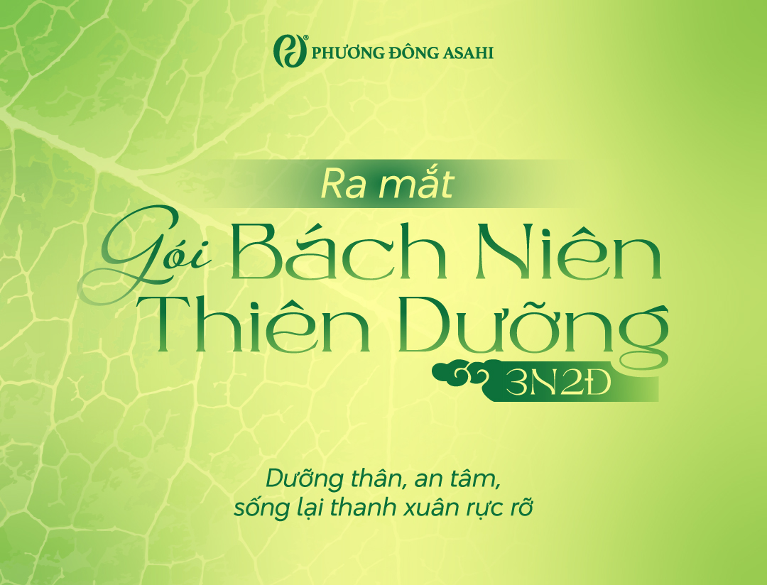 [Lần đầu tiên] Ra mắt gói Bách Niên Thiên Dưỡng 3N2Đ