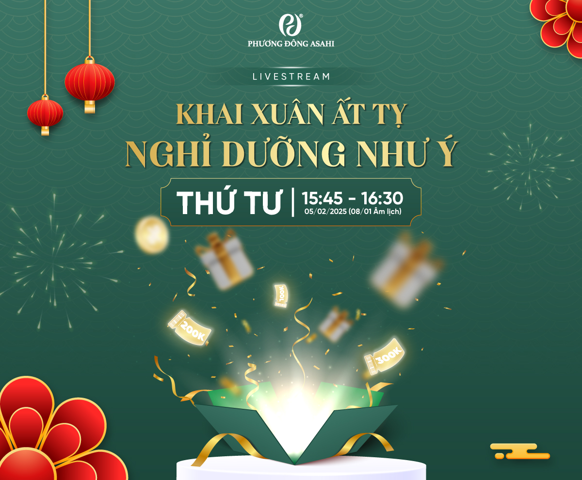 [Hot] 05/02 | Phiên livestream đầu tiên năm 2025 của Phương Đông Asahi Onsen & Wellness có gì?