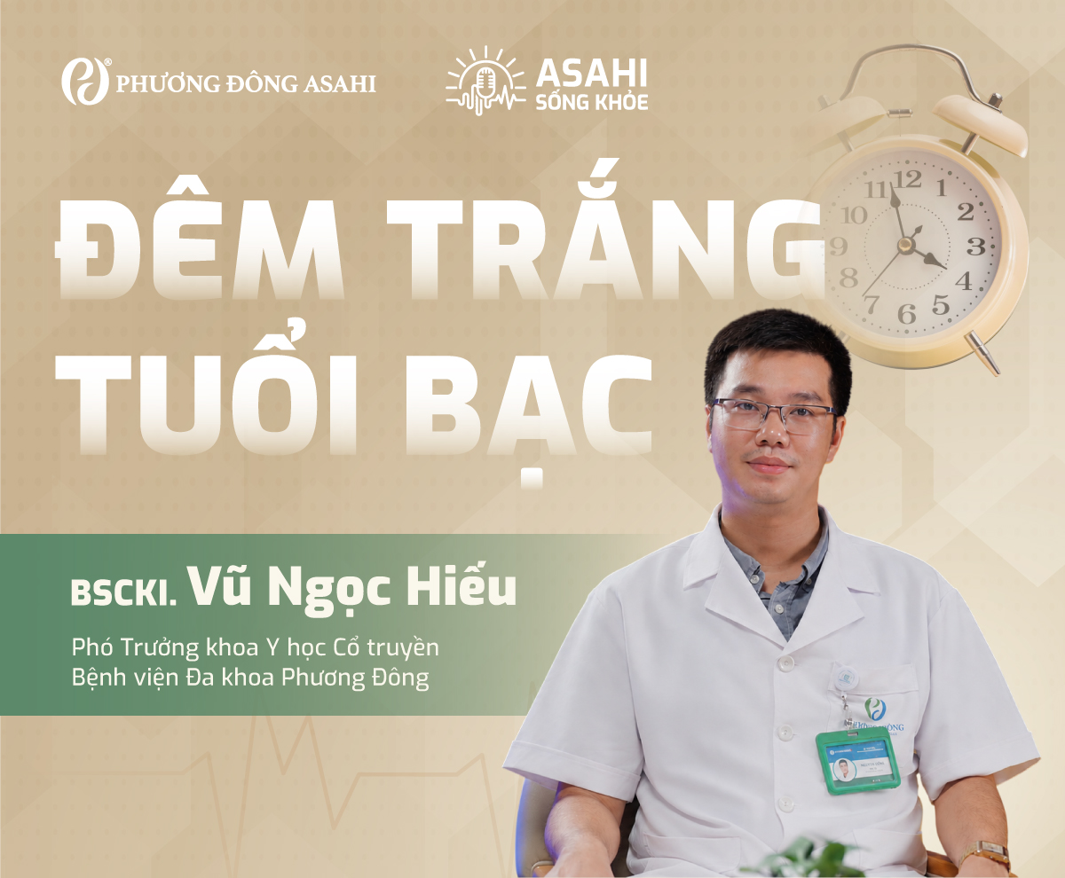 Asahi Sống Khỏe #01 | Đêm trắng tuổi bạc: Giải pháp trị mất ngủ tuổi già - BSCKI Vũ Ngọc Hiếu