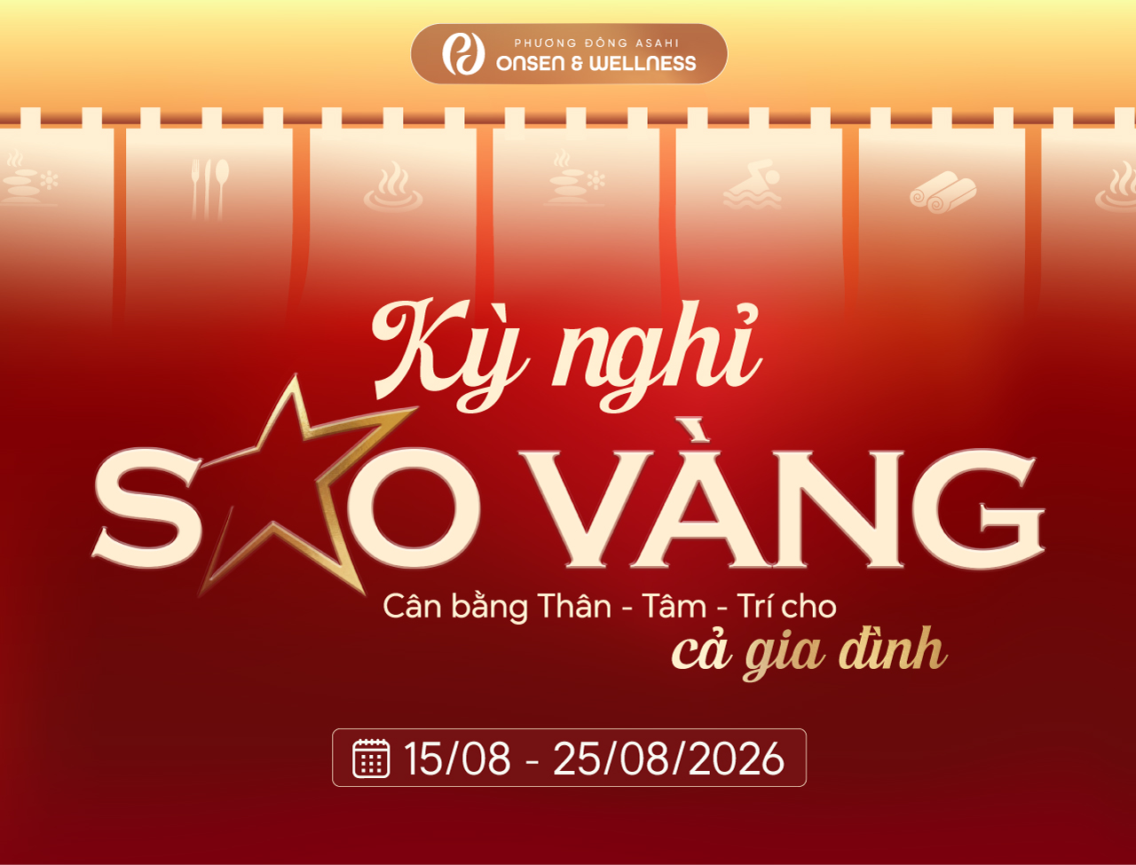 [15/08 - 25/08/2026] KỲ NGHỈ SAO VÀNG: CÂN BẰNG THÂN - TÂM - TRÍ CHO CẢ GIA ĐÌNH