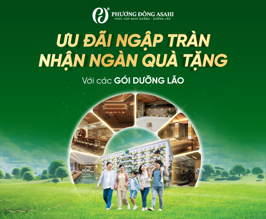 Ưu đãi ngập tràn, nhận ngàn quà tặng với các Gói Dưỡng lão của Phương Đông Asahi