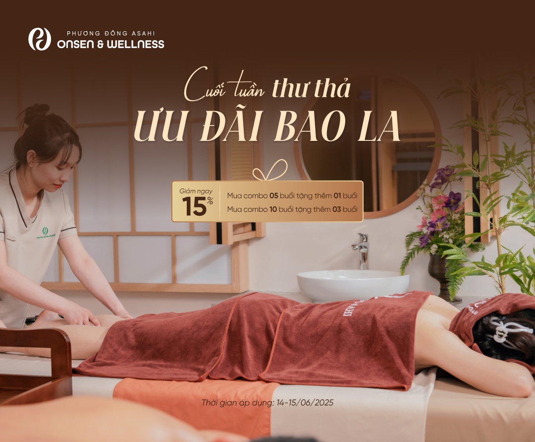 CUỐI TUẦN THƯ THẢ, ƯU ĐÃI BAO LA CÙNG ASAHI SPA & MASSAGE